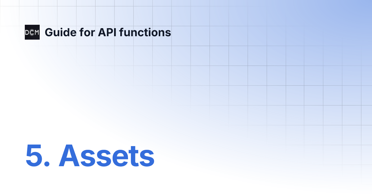 5. Assets | Guide for API functions